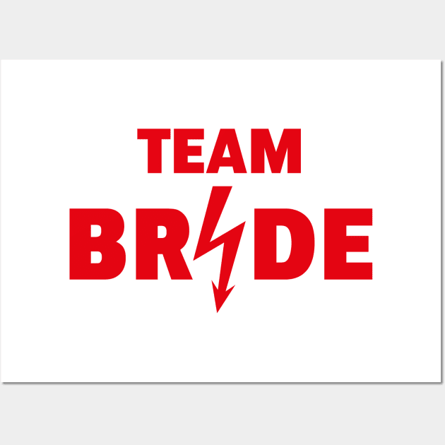 Team Bride Flash (Hen Night / Bachelorette Party / Red) Wall Art by MrFaulbaum